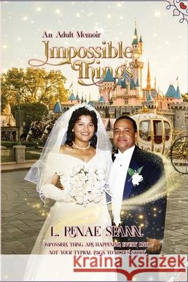 Impossible Things: An Adult Memoir L. Renae Spann 9781969324055 Parker Publishers - książka