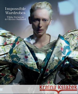 Impossible Wardrobes Olivier Saillard Tilda Swinton 9780847841769 Skira Rizzoli - książka