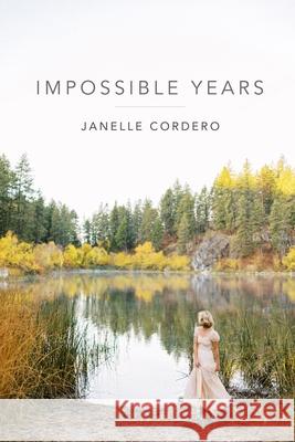 Impossible Years Janelle Cordero 9781952055416 Vegetarian Alcoholic Press - książka