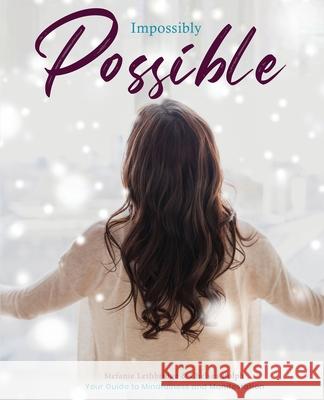 Impossibly Possible Stefanie Lethbridge Chelsea Rolph 9781777678203 Celebrating Success Planners - książka