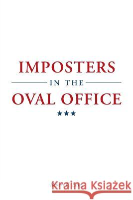 Imposters in the Oval Office Robert C Laity 9781532054365 iUniverse - książka