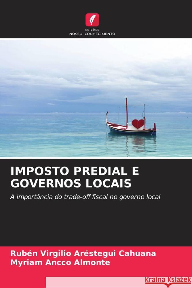 IMPOSTO PREDIAL E GOVERNOS LOCAIS Aréstegui Cahuana, Rubén Virgilio, Ancco Almonte, Myriam 9786204705293 Edições Nosso Conhecimento - książka