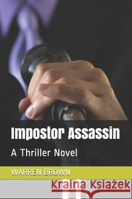 Impostor Assassin: A Thriller Novel Warren Brown 9781980533740 Independently Published - książka