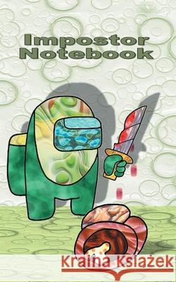 Impostor Notebook: for Am@ng us fans, diary, notepad, notes, App, computer, pc, game, apple, videogame, kids, children, Impostor, Crewmate, activity, gift, birthday, christmas, easter, Santa claus, sc Ricky Roogle 9783752658200 Books on Demand - książka