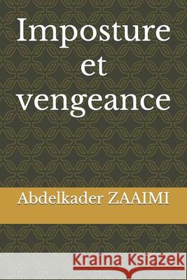 Imposture et vengeance Abdelkader Zaaimi 9798464418455 Independently Published - książka