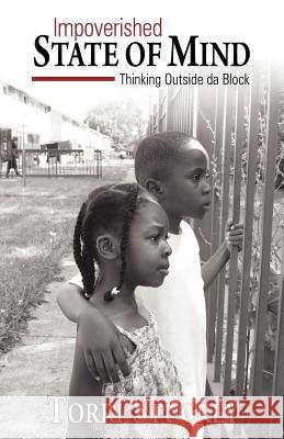 Impoverished State of Mind: Thinking Outside Da Block Torri Stuckey 9780615659596 Cover Three Publishing - książka