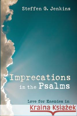 Imprecations in the Psalms Steffen G. Jenkins 9781725292390 Pickwick Publications - książka