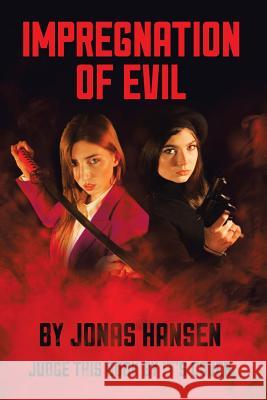 Impregnation of Evil Jonas Hansen 9781796024951 Xlibris Us - książka