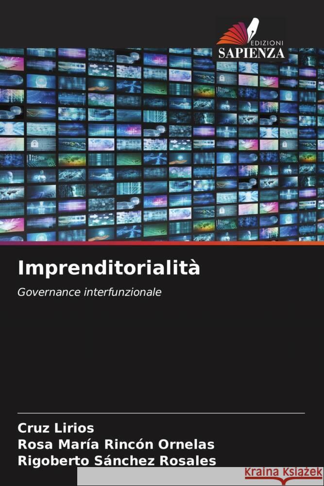 Imprenditorialità Lirios, Cruz, Rincón Ornelas, Rosa María, Sánchez Rosales, Rigoberto 9786207110711 Edizioni Sapienza - książka