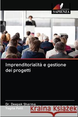 Imprenditorialità e gestione dei progetti Sharma, Deepak 9786202834544 Edizioni Sapienza - książka