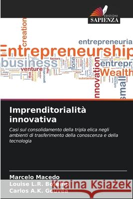 Imprenditorialità innovativa Macedo, Marcelo, Botelho, Louise L.R., Gouvêa, Carlos A.K. 9786208741013 Edizioni Sapienza - książka