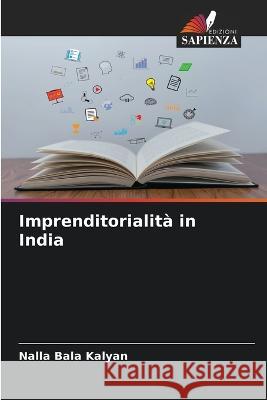 Imprenditorialita in India Nalla Bala Kalyan   9786206192893 Edizioni Sapienza - książka