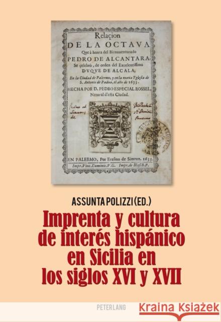 Imprenta Y Cultura de Interés Hispánico En Sicilia En Los Siglos XVI Y XVII Polizzi, Assunta 9783034314466 Peter Lang Gmbh, Internationaler Verlag Der W - książka