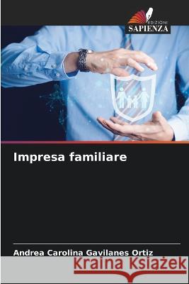 Impresa familiare Andrea Carolina Gavilanes Ortiz   9786206083634 Edizioni Sapienza - książka