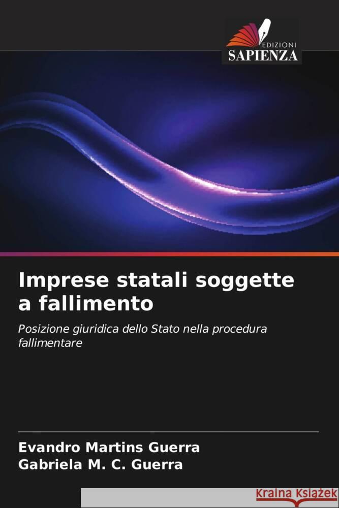 Imprese statali soggette a fallimento Martins Guerra, Evandro, M. C. Guerra, Gabriela 9786206308768 Edizioni Sapienza - książka