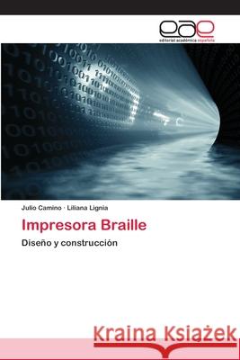 Impresora Braille Camino, Julio 9783659074011 Editorial Academica Espanola - książka