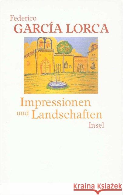 Impressionen und Landschaften : Nachw. v. Martin Koppenfels García Lorca, Federico 9783458169239 Insel Verlag - książka