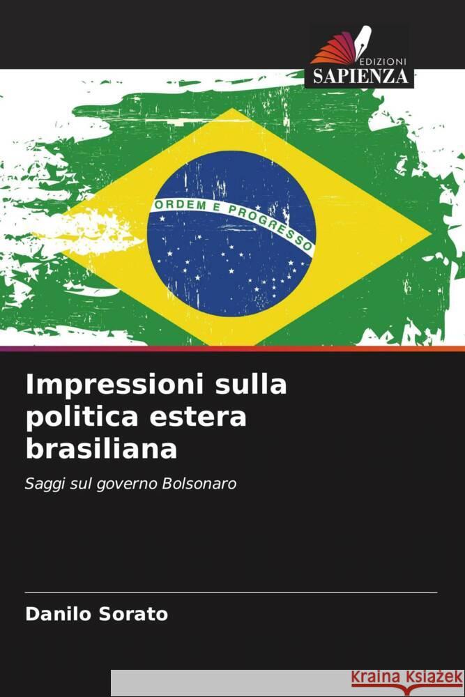 Impressioni sulla politica estera brasiliana Sorato, Danilo 9786206540922 Edizioni Sapienza - książka