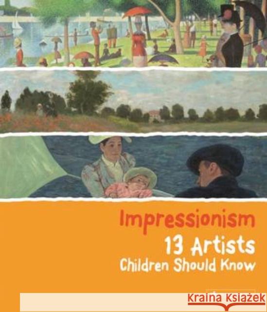 Impressionism: 13 Artists Children Should Know Florian Heine 9783791372068 Prestel - książka