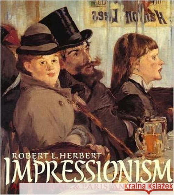 Impressionism: Art, Leisure, and Parisian Society Herbert, Robert L. 9780300050837  - książka