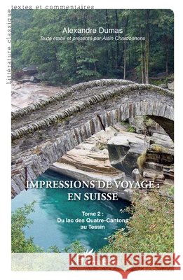 Impressions de voyage: en Suisse: Tome 2: Du lac des Quatre-Cantons au Tessin Alain Chardonnens 9782343078199 Editions L'Harmattan - książka
