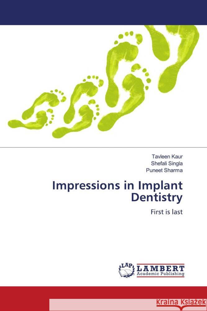 Impressions in Implant Dentistry Kaur, Tavleen, Singla, Shefali, Sharma, Puneet 9786206754893 LAP Lambert Academic Publishing - książka