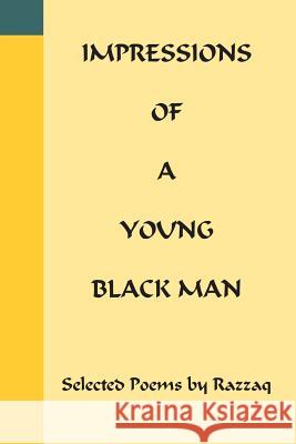 Impressions of a Young Black Man Razzaq 9781418424152 Authorhouse - książka