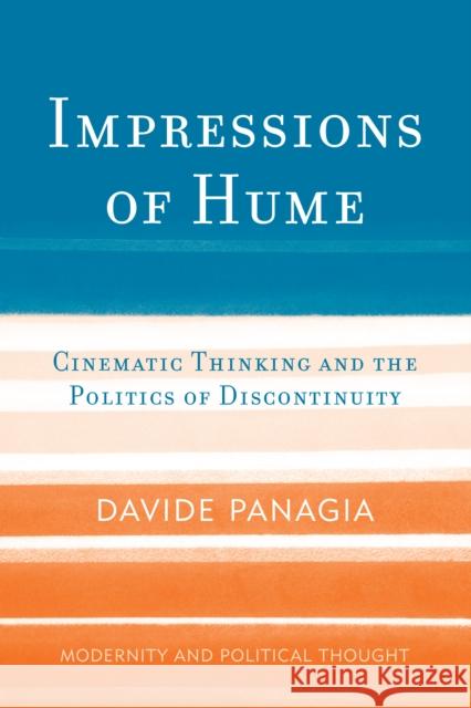 Impressions of Hume: Cinematic Thinking and the Politics of Discontinuity Davide Panagia 9781442275911 Rowman & Littlefield Publishers - książka