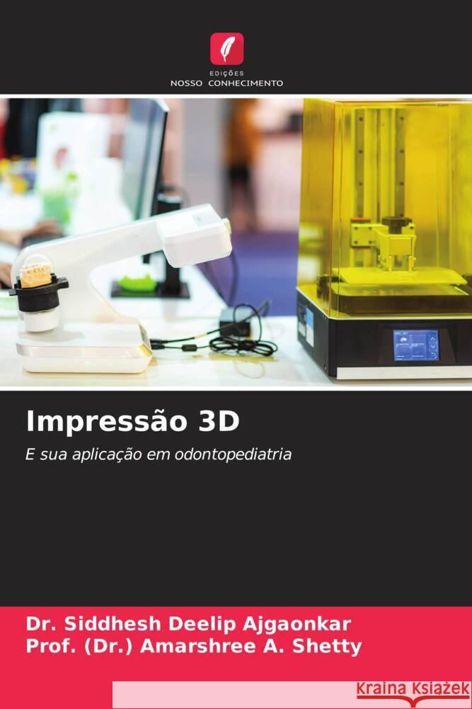 Impress?o 3D Siddhesh Deeli Prof (Dr ). Amarshree A 9786207145492 Edicoes Nosso Conhecimento - książka