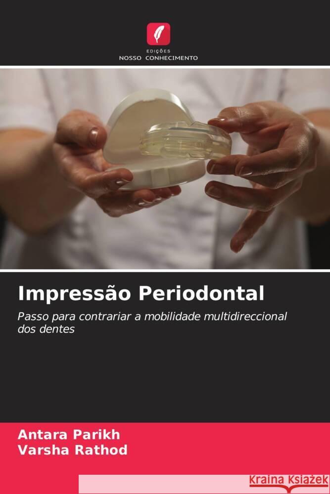 Impressão Periodontal Parikh, Antara, Rathod, Varsha 9786204624211 Edições Nosso Conhecimento - książka