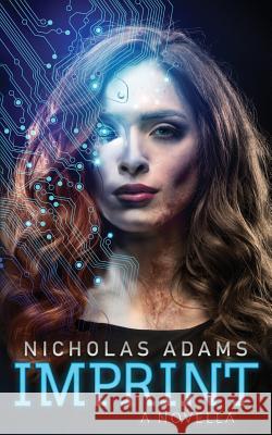 Imprint: A Novella Nicholas Adams Christa Holland 9781544010878 Createspace Independent Publishing Platform - książka