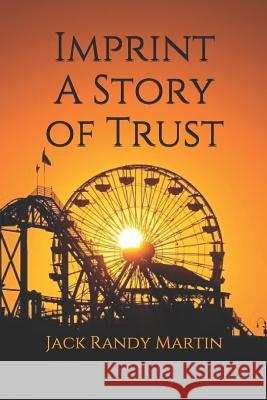 Imprint A Story of Trust Caitlin Hagan Martin Jack Randy Martin 9781094893679 Independently Published - książka