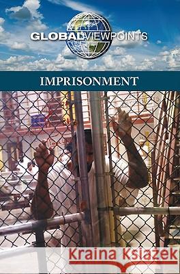 Imprisonment Noah Berlatsky 9780737747188 Greenhaven Press - książka