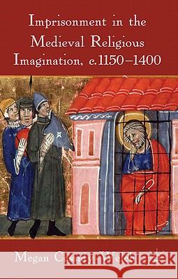 Imprisonment in the Medieval Religious Imagination, C. 1150-1400 Cassidy-Welch, M. 9780230242487 Palgrave MacMillan - książka