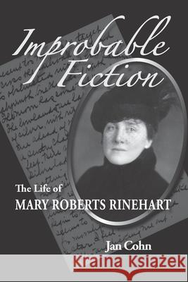 Improbable Fiction: The Life of Mary Roberts Rinehart Cohn, Jan 9780822959120 University of Pittsburgh Press - książka