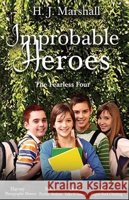 Improbable Heroes H. J. Marshall 9781608627837 E-Booktime, LLC - książka