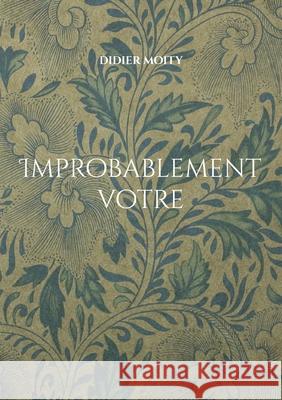 Improbablement votre: license to burn Didier Moity 9782322538553 Bod - Books on Demand - książka