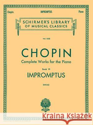 Impromptus: Schirmer Library of Classics Volume 1553 Piano Solo Chopin, Frederic 9780793557042 G. Schirmer - książka