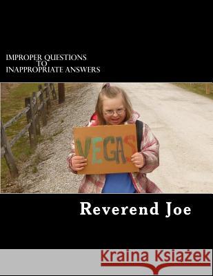 Improper Questions to Inappropriate Answers: Book of Joetry Volume 2 Reverend Joe 9781482526073 Createspace - książka