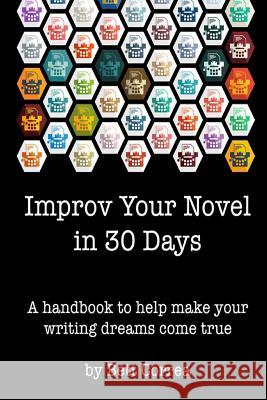 Improv Your Novel in 30 Days: A handbook to make your writing dreams come true. Tamsen, Russil 9781502990563 Createspace - książka