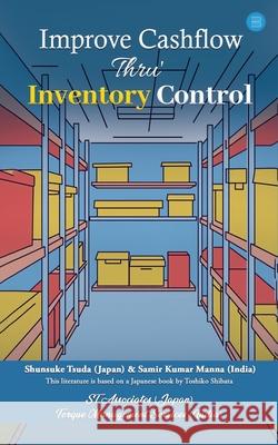 Improve Cashflow Thru' Inventory Control Shunsuke Tsuda Samir Kumar Manna 9789370181601 Bluerose Publishers - książka