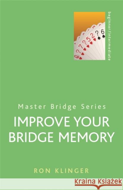 Improve Your Bridge Memory Ron Klinger 9780304361168 ORION PUBLISHING CO - książka