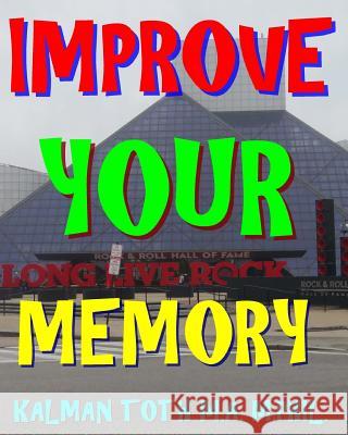 Improve Your Memory: 300 Hard & Fabulous Themed Word Search Puzzles Kalman Tot 9781978157187 Createspace Independent Publishing Platform - książka