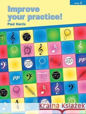 Improve Your Practice!, Grade 1 Paul Harris 9780571522712 FABER MUSIC - książka