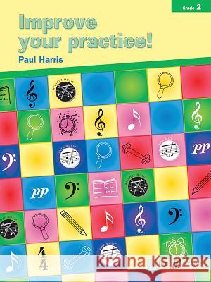 Improve Your Practice!, Grade 2 Paul Harris 9780571522729 FABER MUSIC - książka