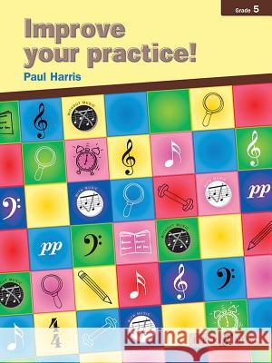 Improve Your Practice!, Grade 5 Paul Harris 9780571522750 FABER MUSIC - książka