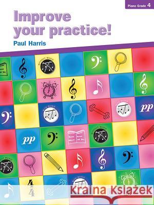 Improve Your Practice! Piano, Grade 4 Paul Harris 9780571522644 FABER MUSIC - książka