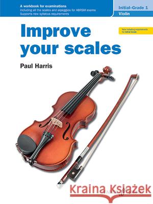 Improve your scales! Violin Initial and Grade 1 Paul Harris 9780571543236 Faber Music Ltd - książka