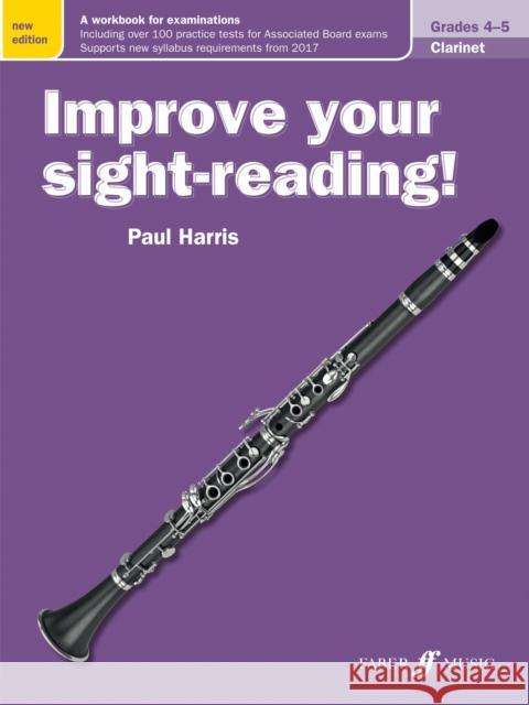 Improve Your Sight-Reading! Clarinet, Grade 4-5: A Workbook for Examinations Harris, Paul 9780571539888 Improve your sight-reading! - książka