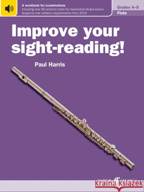 Improve your sight-reading! Flute Grades 4-5 Paul Harris 9780571539857 Improve your sight-reading! - książka